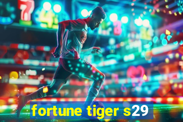 fortune tiger s29